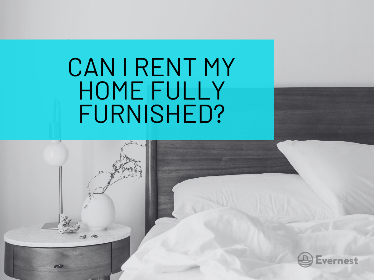 Can I Rent My Home Fully Furnished? The Answer Might Surprise You